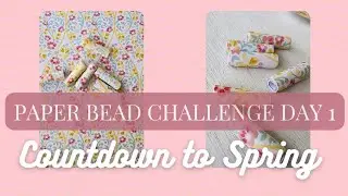Paper Bead Challenge: Countdown to Spring 💚🤎🐇🐣🌼 Day 1