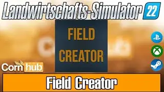 LS22 Mods - Field Creator - LS22 Modvorstellung