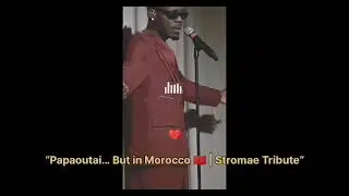 💔“Papaoutai… But in Morocco 🇲🇦 | Stromae Tribute”