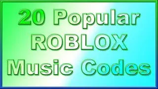 20 Popular ROBLOX Music Codes | 2019 August (Part 1)