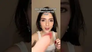 asmr pov: braiding your hair before the road trip #asmr #pov #shorts