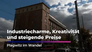Industriecharme, Kreativit&auml;t und steigende Preise - Plagwitz im Wandel