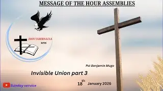 18/01/2026  || SUNDAY SERVICE  ||  INVISIBLE UNION PART 3