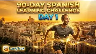 My 90-Day Spanish Learning Challenge with LangTrak AI Tutor | Day 1