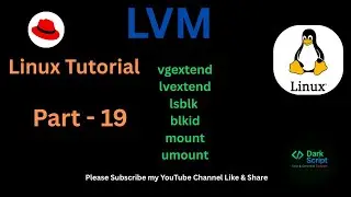 Linux LVM Tutorial Part-19 | Learn vgextend, lvextend, lsblk, blkid, mount, umount #tech #linux