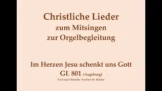 Im Herzen Jesu schenkt uns Gott GL 801 (Augsburg) Christuslied zum Mitsingen mit Orgelbegleitung
