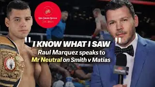 Raul Marquez talks Matias vs Smith LIVE