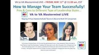 Managing Your Team Successfully - VA to VA Mastermind LIVE