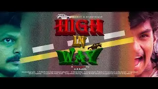 High in Way -Trailer|Directed by AR Rohith|South India Film Institute|SIFI FEST 2023|Student Project