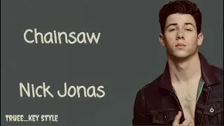 Nick Jonas - Chainsaw (truee_key style)