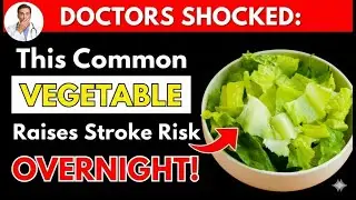 Doctors Shocked: This Common Vegetable Raises Stroke Risk Overnight | Senior Health