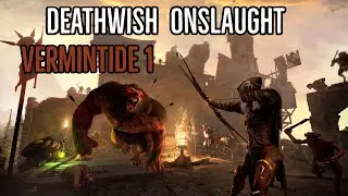 Vermintide 1 Deathwish Onslaught is a thing that exists