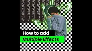 Veffecto Tutorial - How to Add Multiple Effects