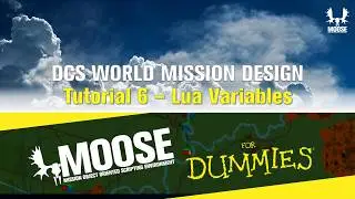 MOOSE for Dummies - 6. Lua Variables