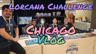 Lorcana Challenge Chicago Vlog - Disney Lorcana