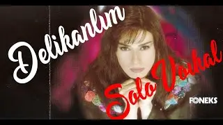 Yıldız Tilbe - Delikanlım (Solo Vokal Kayıt)