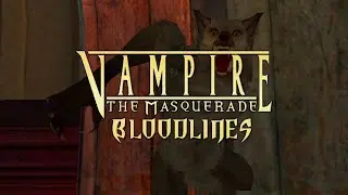Vampire the Masquerade Bloodlines, неофициальный патч часть 9: Оборотни!