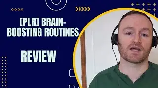 PLR Brain-Boosting Routines Review + 4 Bonuses To Make It Work FASTER!