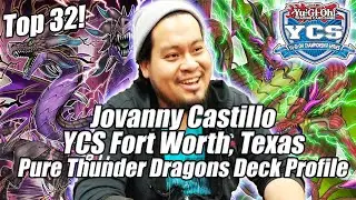 Yu-Gi-Oh! YCS Ft. Worth Top 32 - Pure Thunder Dragons Deck Profile - Jovanny Castillo - Dallas TX
