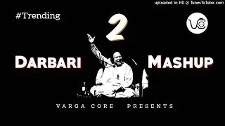 Aankh Uthi Mohabbat | Darbari Mashup 2  | Momin Hyat Khan ft. Karam Hyat  | Varga Core 2017