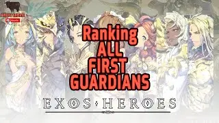 Exos Heroes - Ranking ALL First Guardian Character! Who will be number 1? Zeon, Anastasia, Rera, or?
