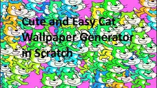 Cute and easy cat wallpaper generator on scratch