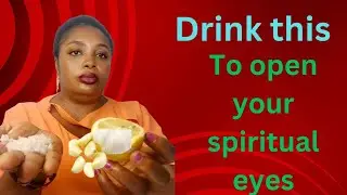 Drink This To Open Your Third Eyes Or Spiritual Eyes