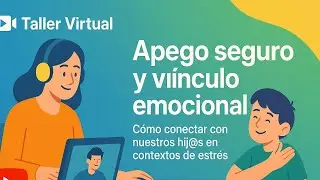 Taller Virtual: Manejo del estr&eacute;s al momento de tratar con hijos e hijas