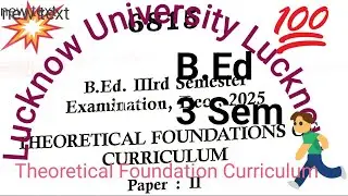 B.Ed.2 year # 2 paper #3 sem paper# theoretical foundation curriculum #2025 #Lucknow University#exam