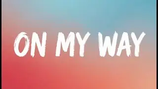 Nightcore~ On My Way | SoundBloom-09 | Official Lyrics Video | Copyright - Free Music