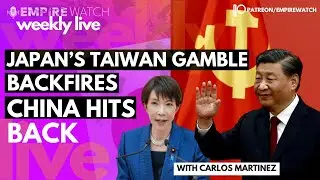 Carlos Martinez | Japan&rsquo;s Taiwan Gamble Backfires: China Hits Back