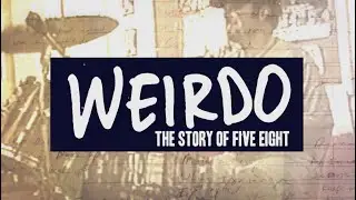 WEIRDO: THE  STORY OF FIVE EIGHT feature documentary trailer (2024)