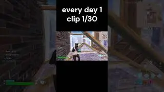 every day 1 clip 1/30 #fortnite #fortniteclips #gaming #clips