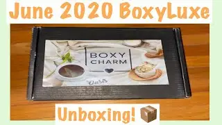 June 2020 BoxyLuxe Unboxing!!