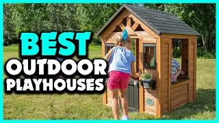 ▶️Top 5 Best Outdoor Playhouses in 2024