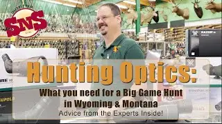 Hunting Optics: What You Need for Western Big Game in Wyoming & Montana
