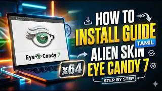 How To Install Alien Skin Eye Candy x64 7 2 0 50 Revision | Tamil | @SandraInfoServ