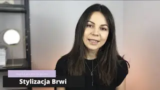 Stylizacja Brwi / farbka do brwi Tutorial