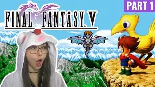 My First Time Playing Final Fantasy V! (Pt. 1)