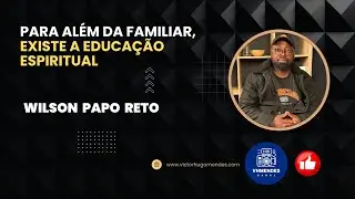 Para al&eacute;m da familiar, existe a educa&ccedil;&atilde;o espiritual
