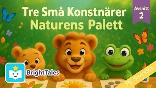 Tre Små Konstnärer: Naturens Musikaliska Palett 🎨🎶 | by BrightTales