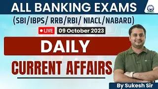 9th October  Daily Current Affairs || For All Banking Exams || By Sukesh Sir #kgs #bankingexams