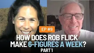 6-FIGURES A Week? Rob Flick Shares How! PART 1