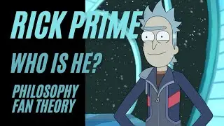 RICK PRIME | Who is he? Philosophy, fan theory #rickandmorty #theory 