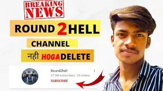Breaking News 😀 : Round 2 Hell Channel Nahi Hoga DELETE  @WasimAhmadOfficial @Round2hell