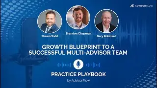 Growth Blueprint to a Successful Multi Advisor Team