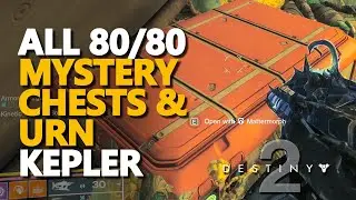 All Kepler Mystery Chests & Urn Destiny 2 Edge of Fate