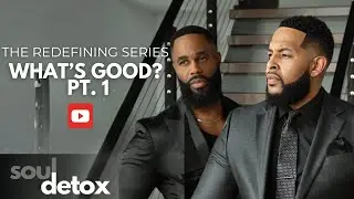 The Redefining Series: What's Good? pt. 1