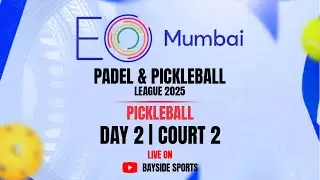 Day 2 | Court 2 | EO Mumbai Padel & PickleBall League | PickleBall | 2025