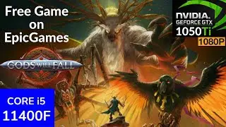 Gods Will Fall - GTX 1050ti + i5 11400F
